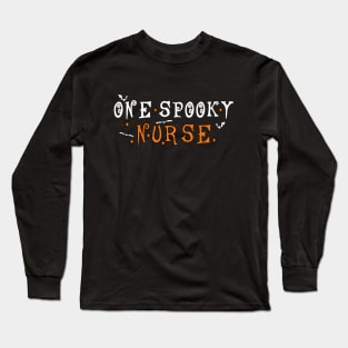 One Spooky Nurse Long Sleeve T-Shirt